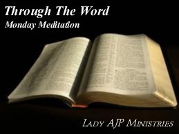 Through The Word Monday Meditations